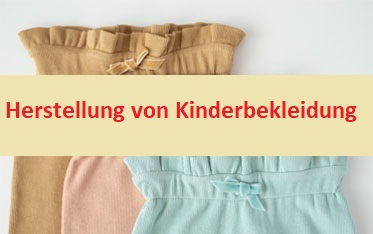 Herstellung von Kinderbekleidung